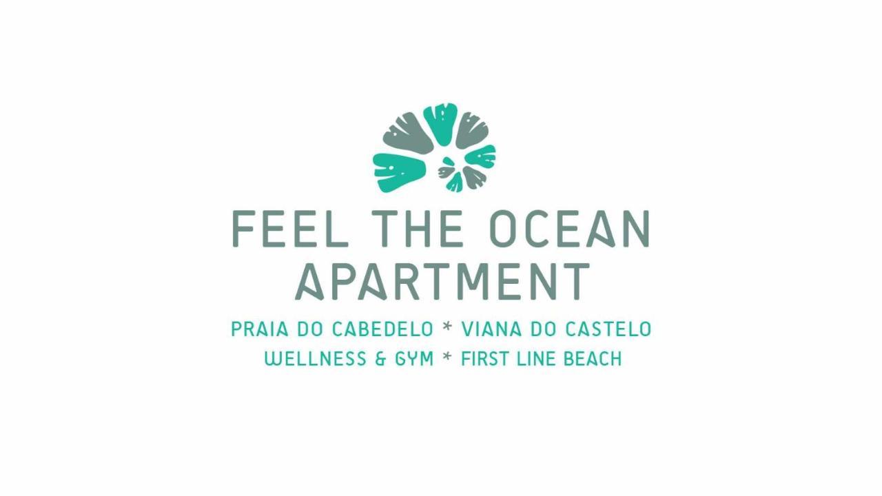 Feel The Ocean Apartment Praia Do Cabedelo Viana do Castelo Zewnętrze zdjęcie